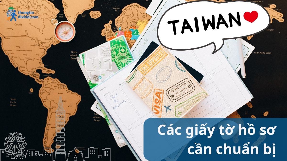 Các giấy tờ hồ sơ cần chuẩn bị khi du học Đài Loan
